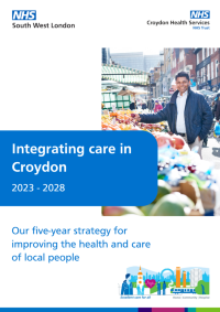 Integrating care in Croydon 2023 - 2028 - Five year strategy